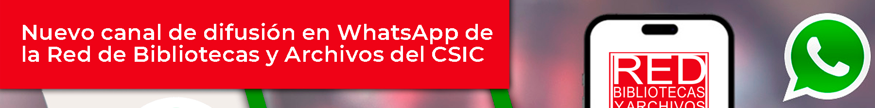 Canal de WhatsApp Red de Bibliotecas y Archivos del CSIC