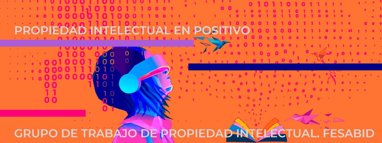 Propiedad intelectual en positivo